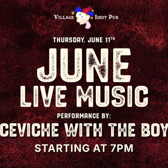 Ceviche With The Boys Live at Village Idiot Pub